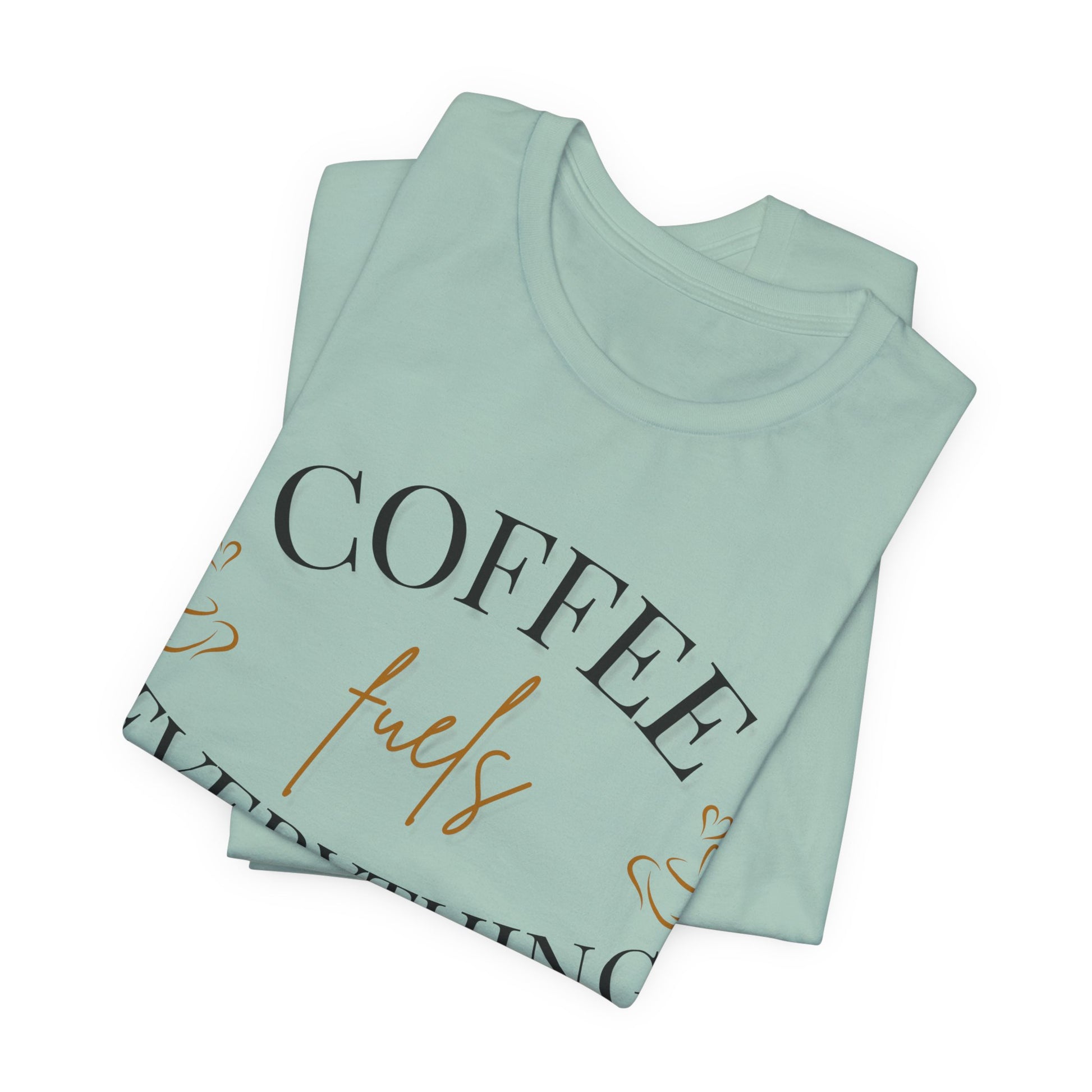 Coffee Fuels Everything Graphic Tee - Pearl & Wings