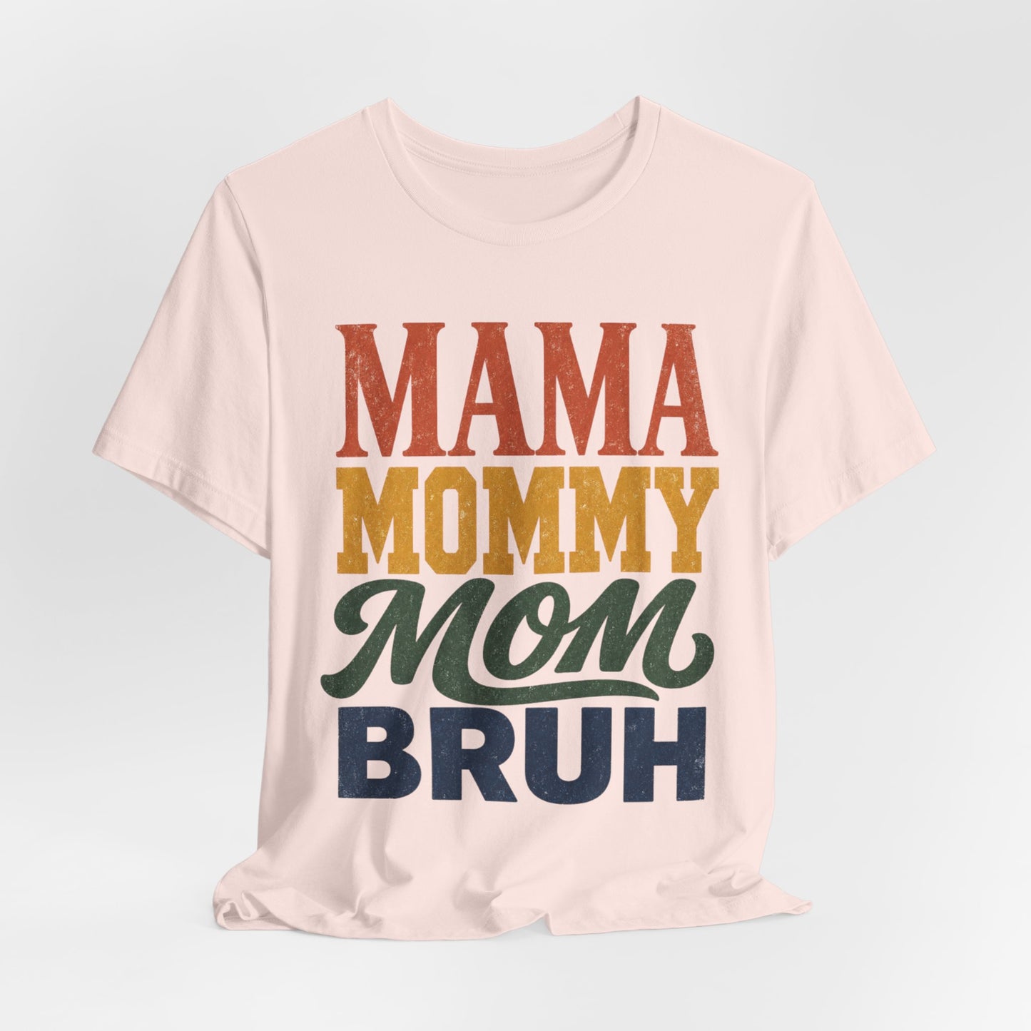Mama Moms Bruh Retro Graphic Tee | Funny Mom Shirt - Pearl & Wings