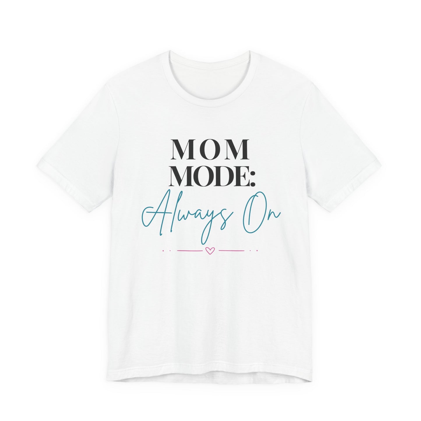 Mom Mode: Always On Graphic Tee - Pearl & Wings