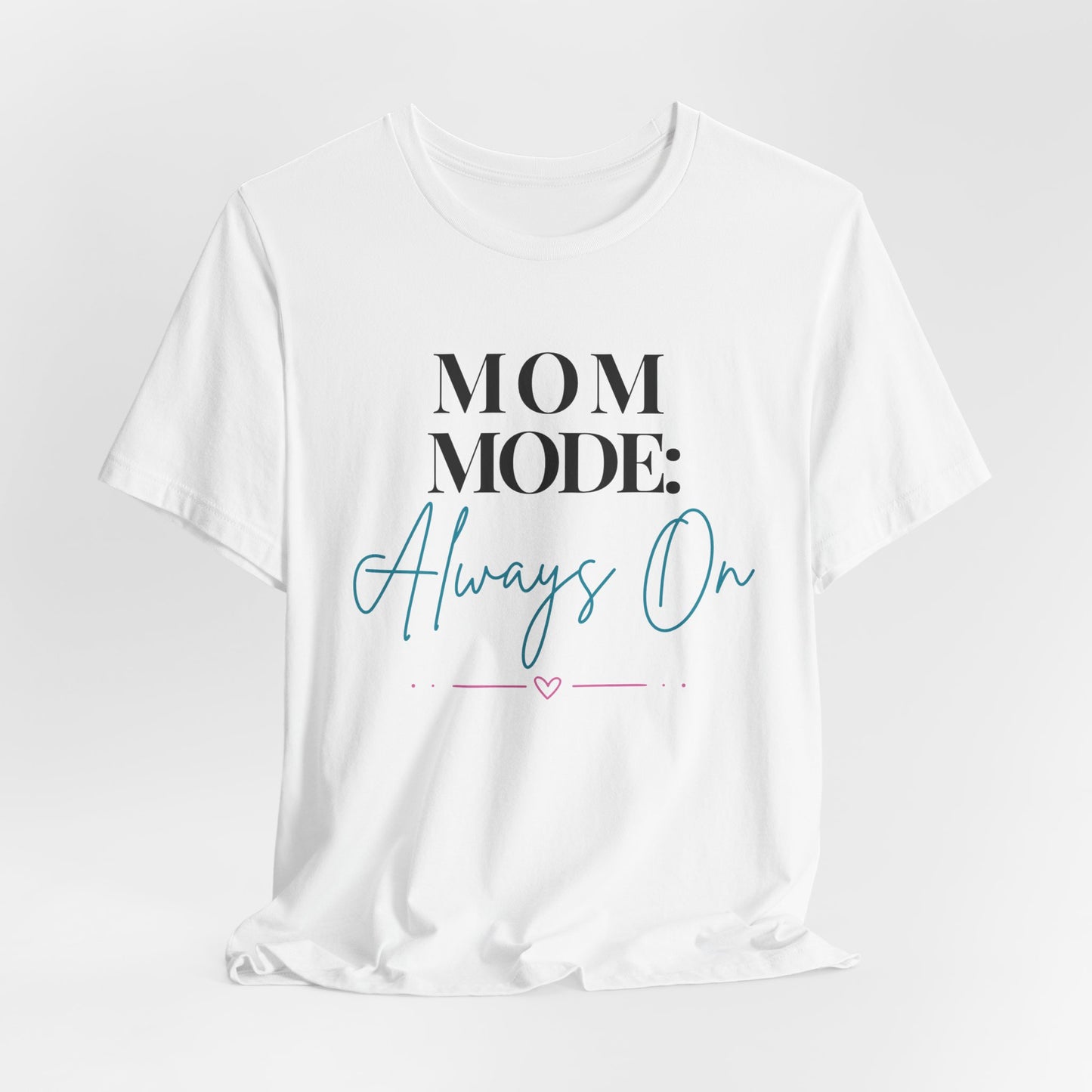 Mom Mode: Always On Graphic Tee - Pearl & Wings