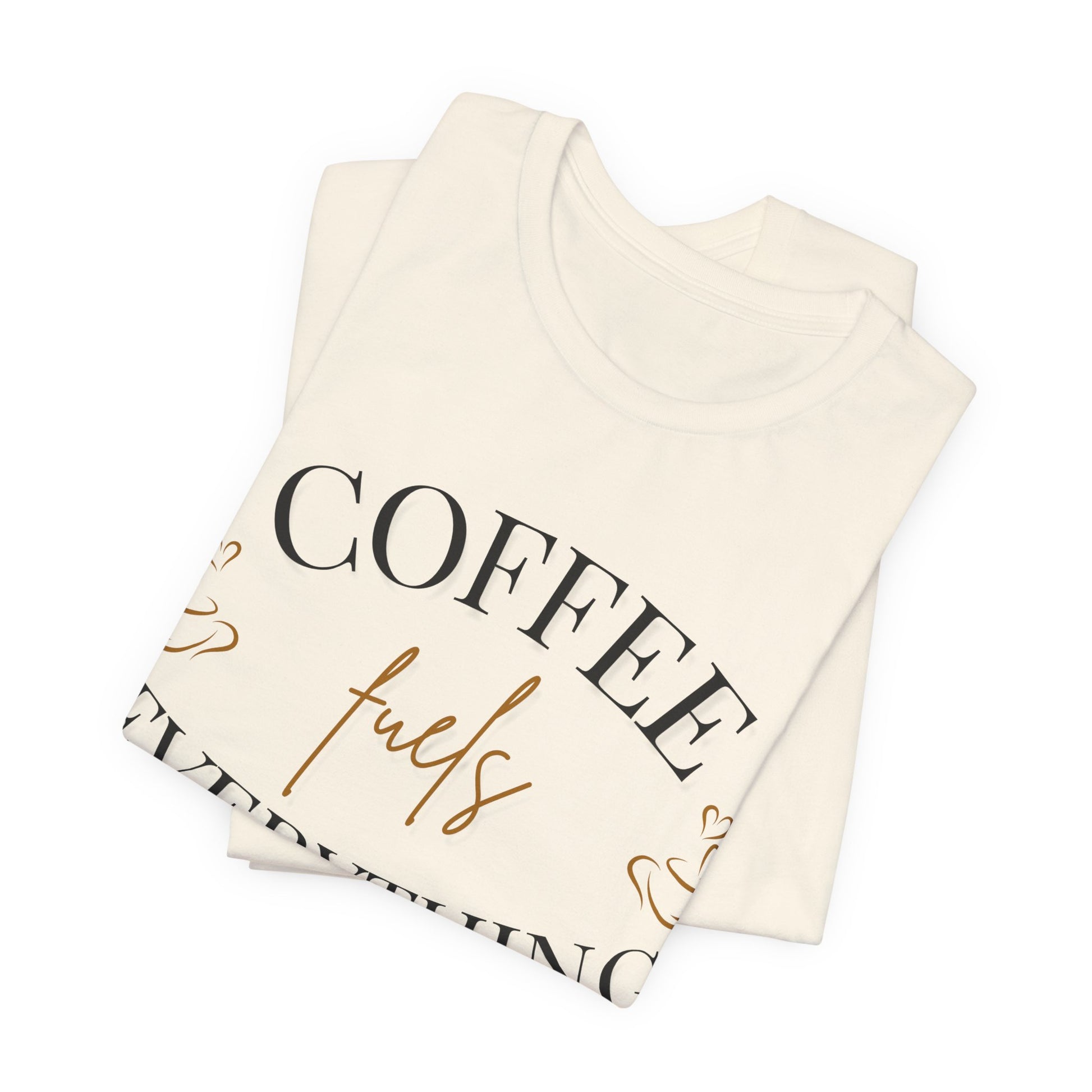 Coffee Fuels Everything Graphic Tee - Pearl & Wings
