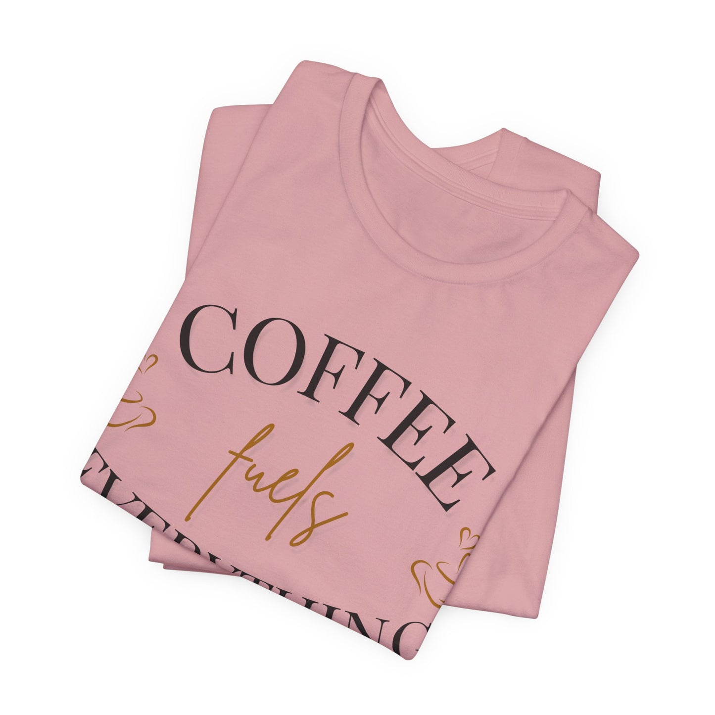Coffee Fuels Everything Graphic Tee - Pearl & Wings
