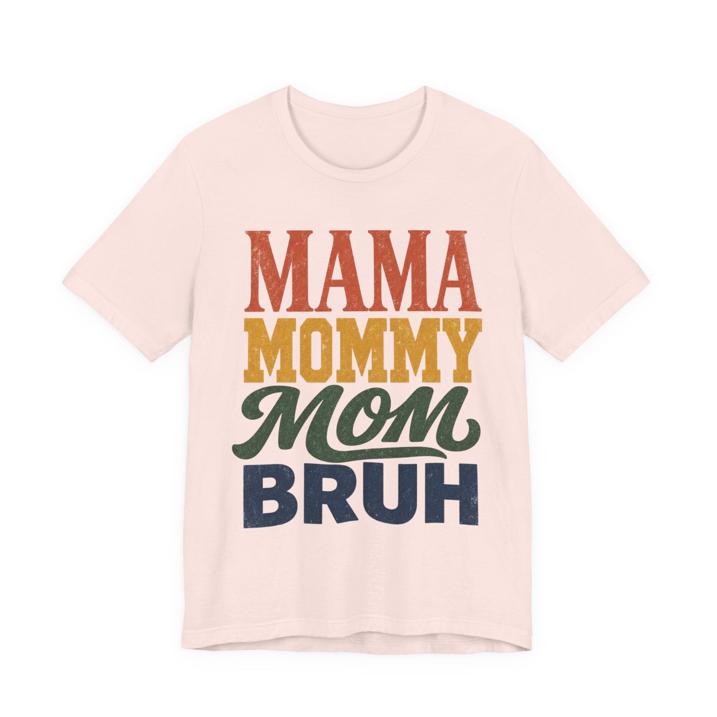 Mama Moms Bruh Retro Graphic Tee | Funny Mom Shirt - Pearl & Wings