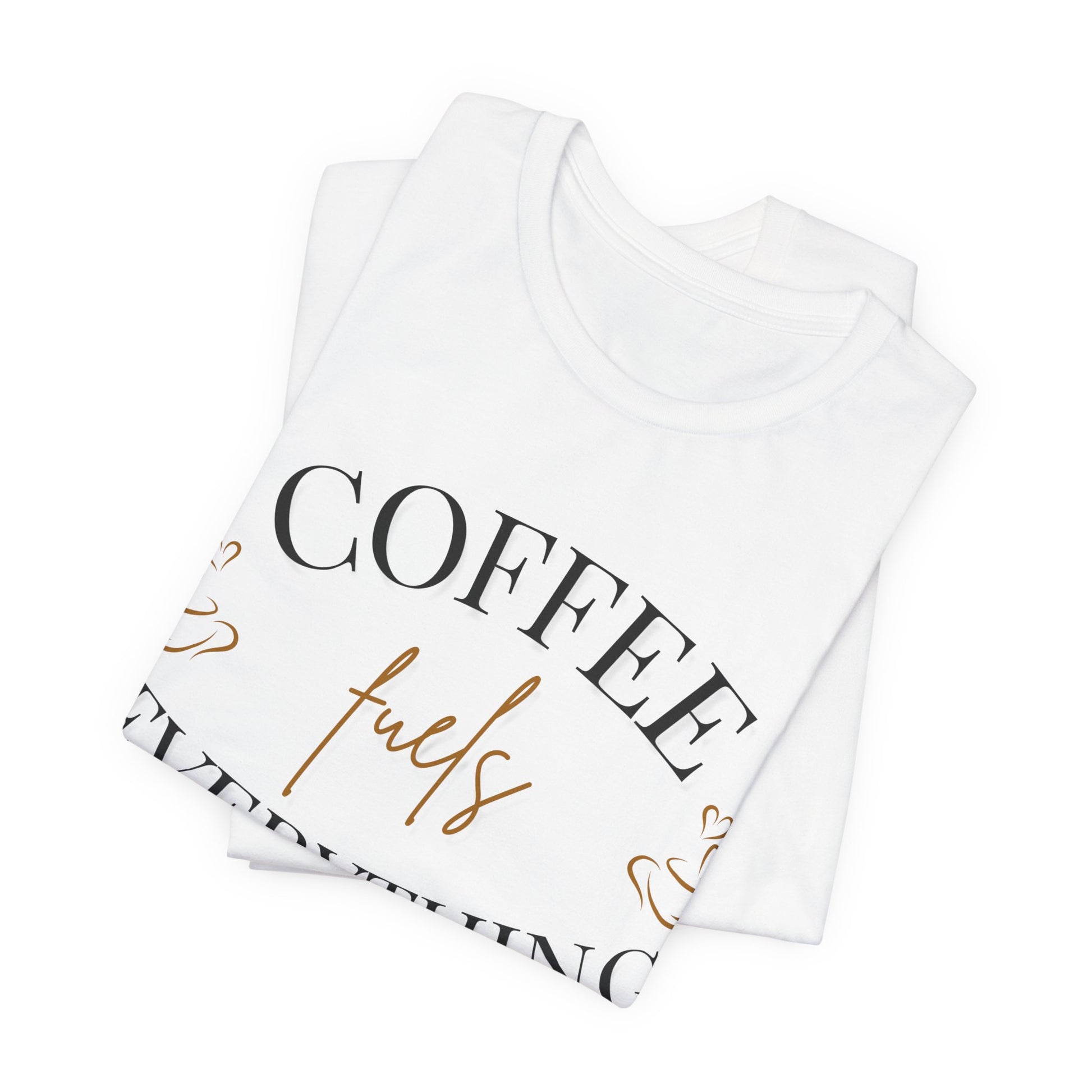 Coffee Fuels Everything Graphic Tee - Pearl & Wings