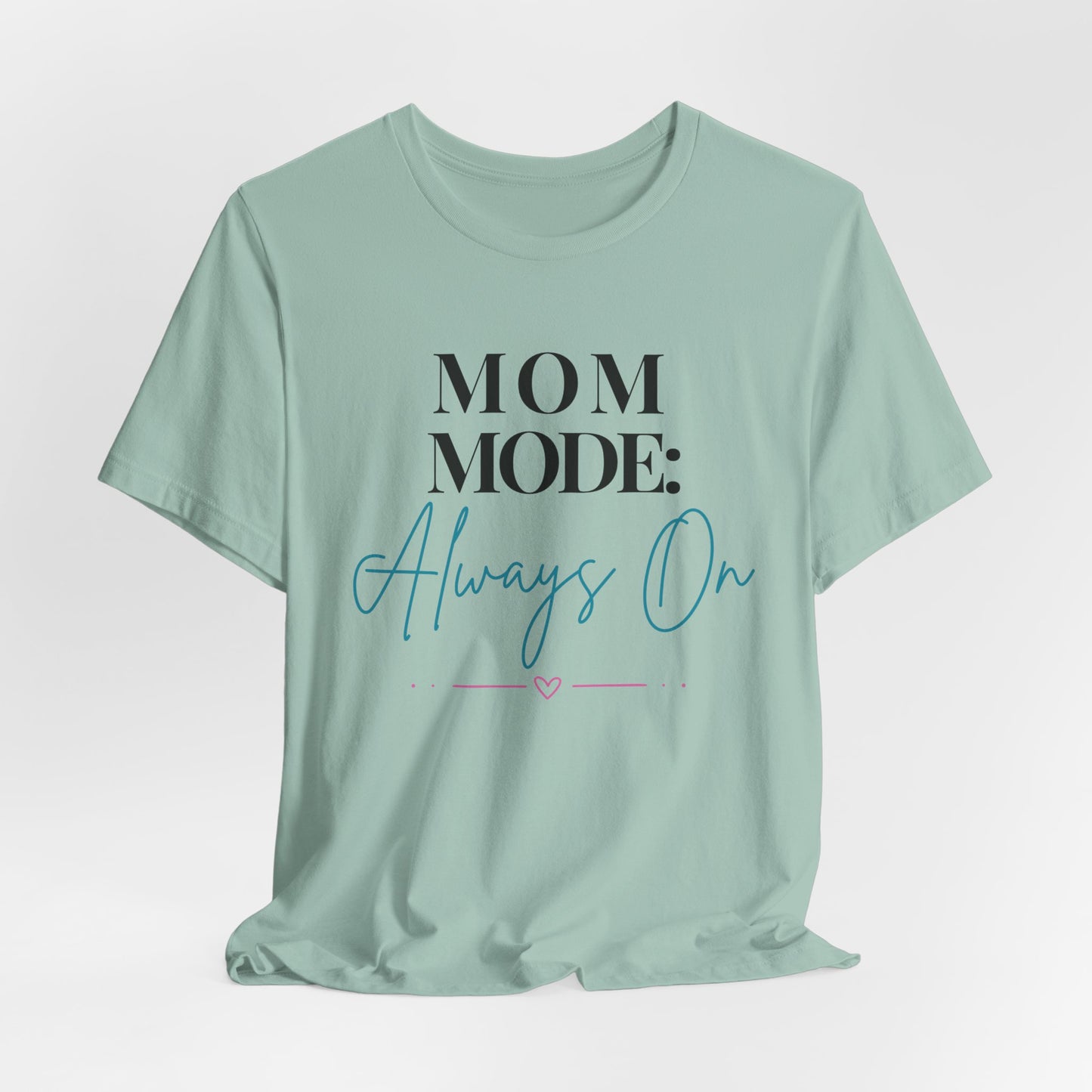 Mom Mode: Always On Graphic Tee - Pearl & Wings