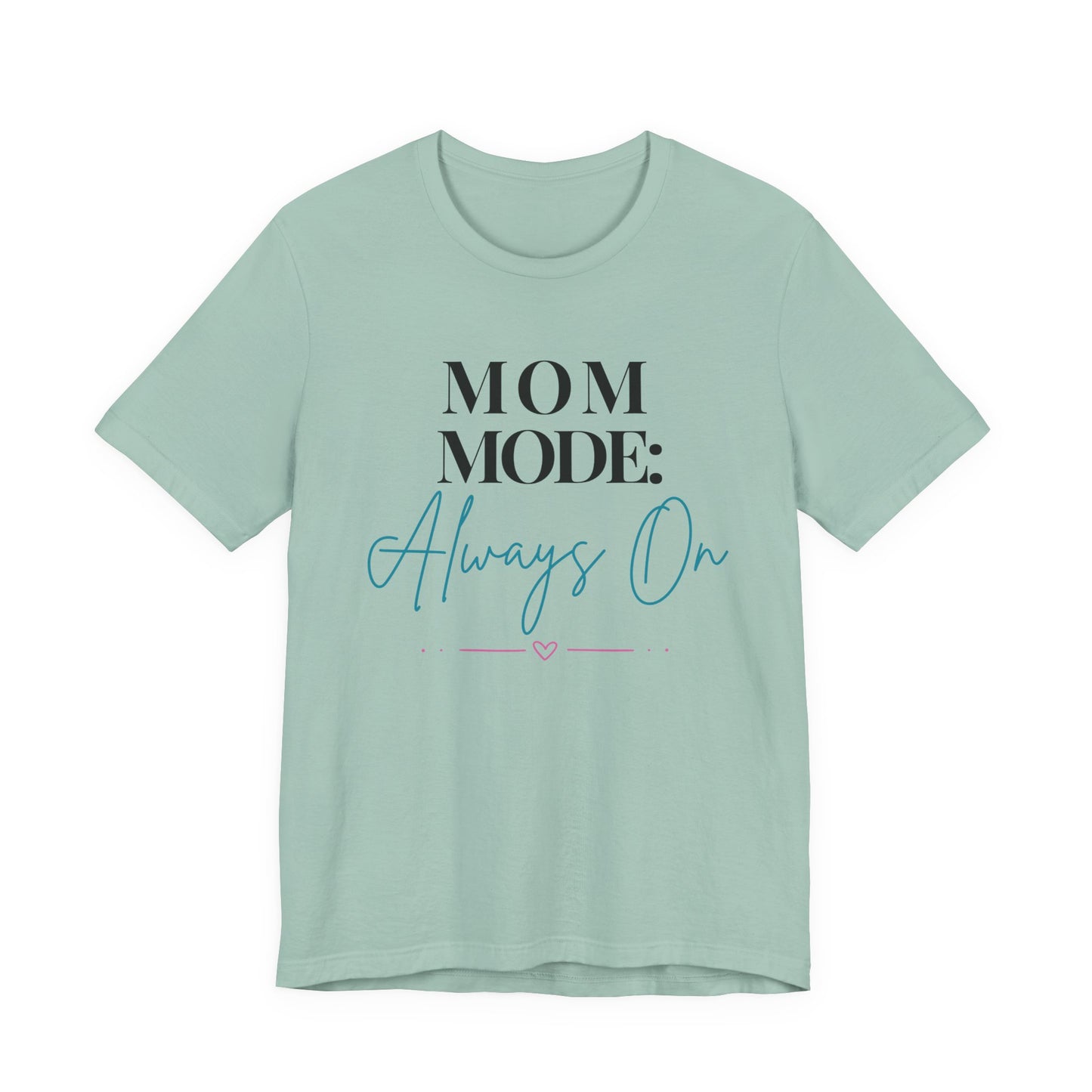 Mom Mode: Always On Graphic Tee - Pearl & Wings
