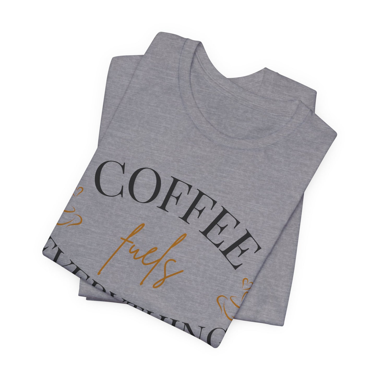 Coffee Fuels Everything Graphic Tee - Pearl & Wings