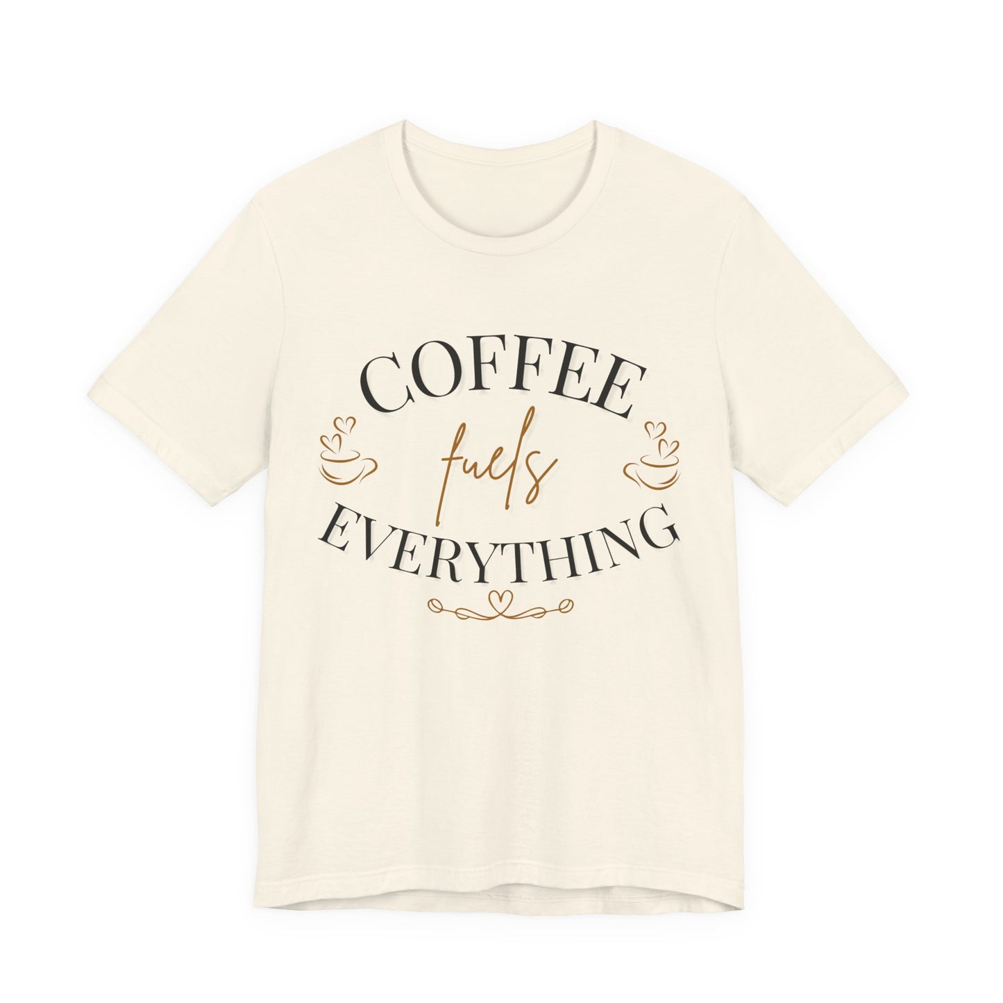 Coffee Fuels Everything Graphic Tee - Natural