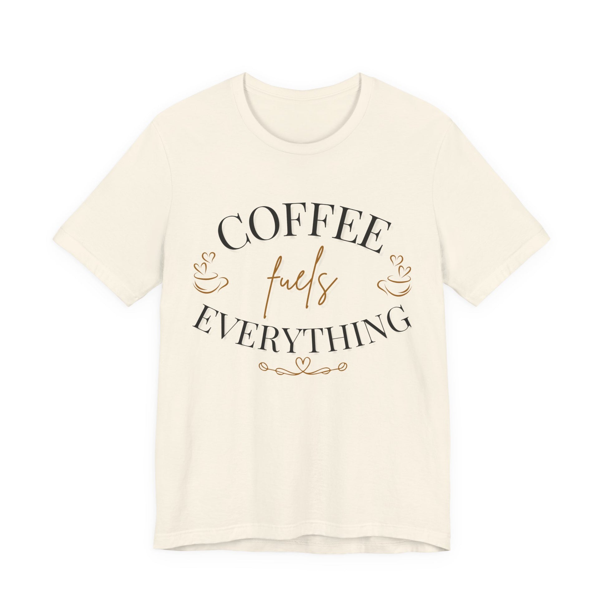 Coffee Fuels Everything Graphic Tee - Natural