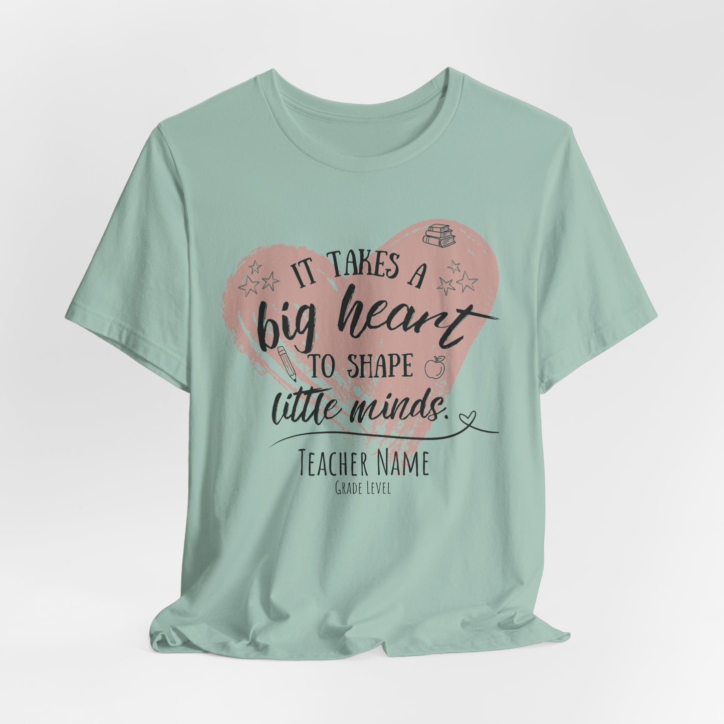 Personalized Teacher Shirt | It Takes a Big Heart to Shape Little Minds - Pearl & Wings
