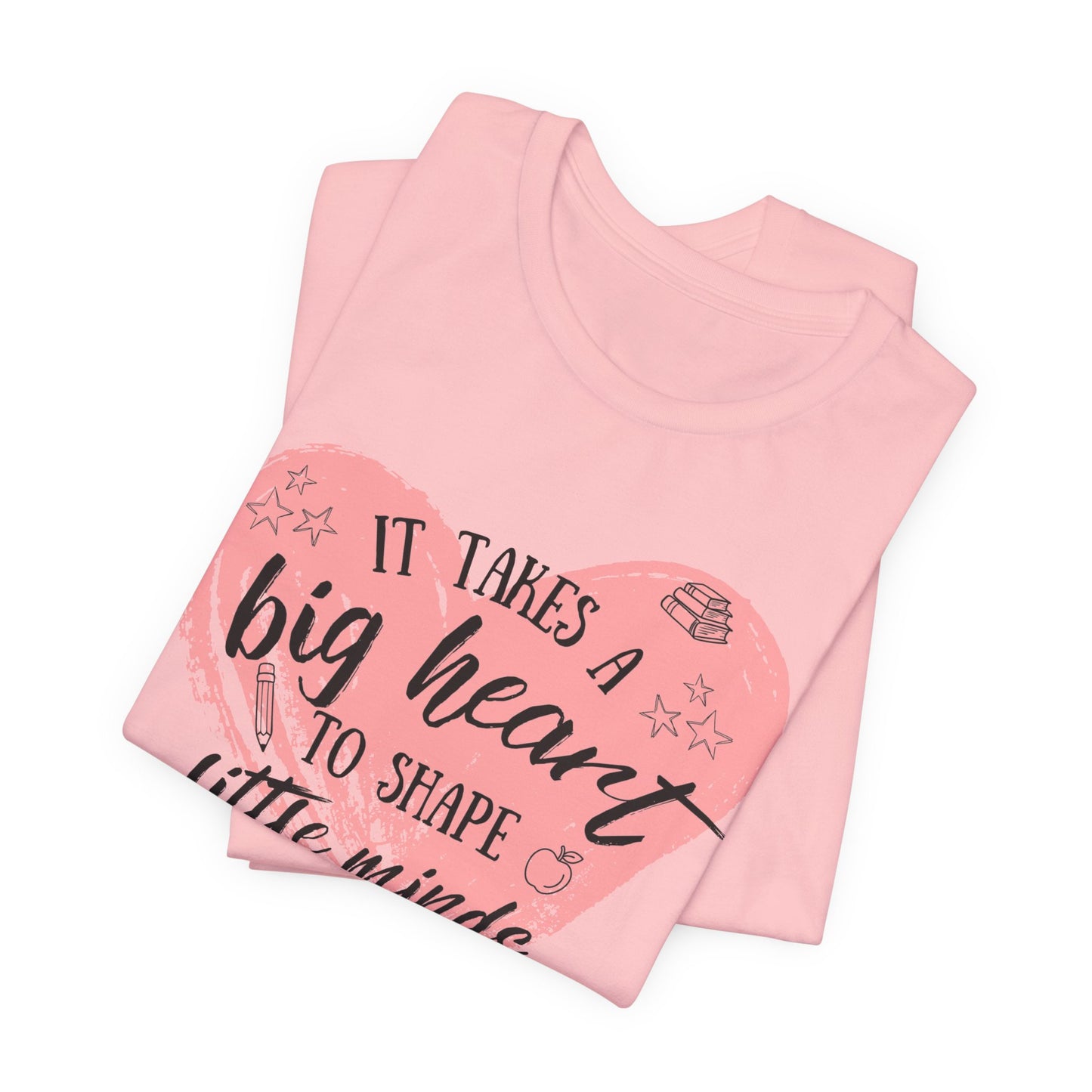 Personalized Teacher Shirt | It Takes a Big Heart to Shape Little Minds - Pearl & Wings