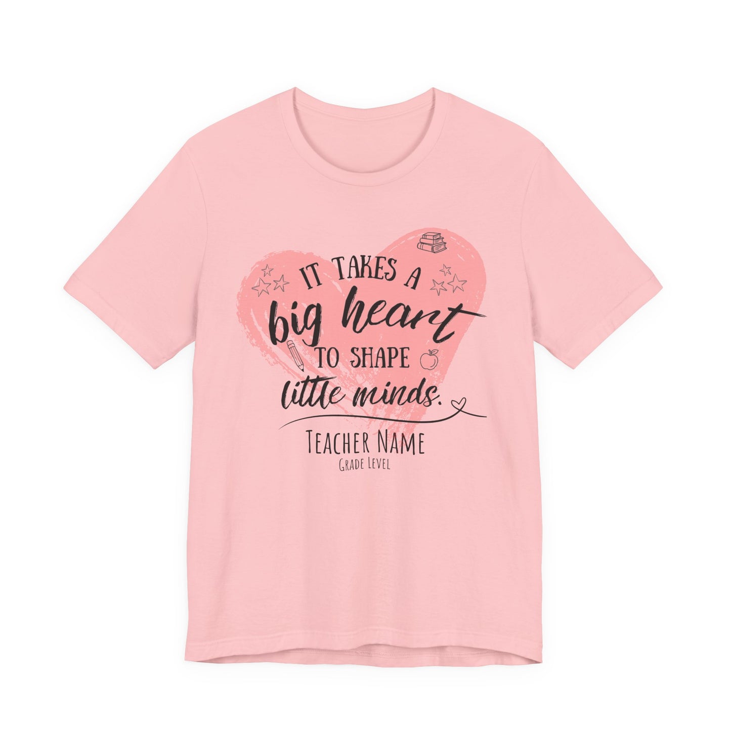 Personalized Teacher Shirt | It Takes a Big Heart to Shape Little Minds - Pearl & Wings