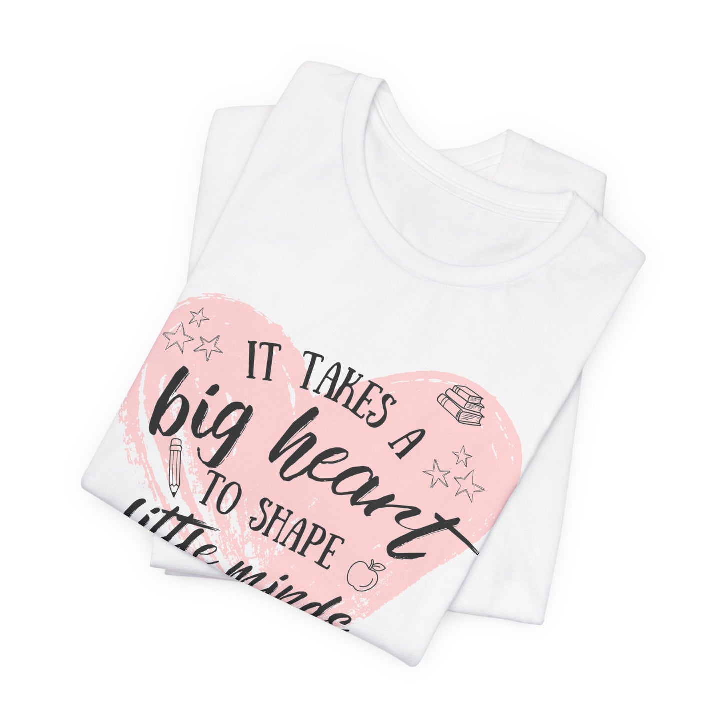 Personalized Teacher Shirt | It Takes a Big Heart to Shape Little Minds - Pearl & Wings