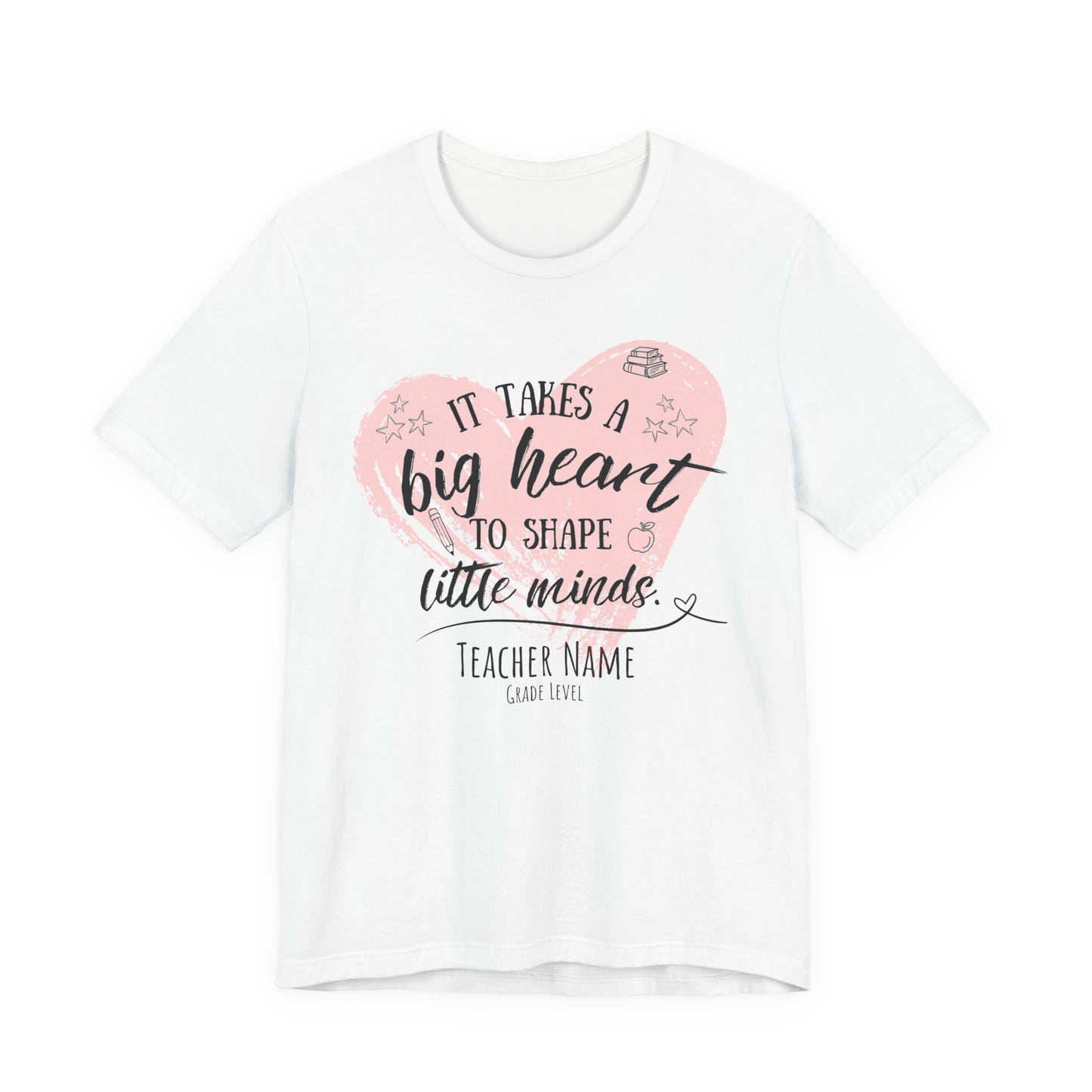 Personalized Teacher Shirt | It Takes a Big Heart to Shape Little Minds - Pearl & Wings