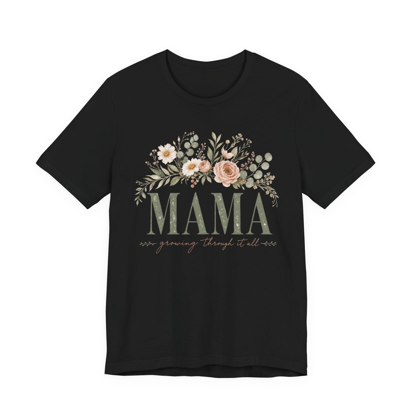 Mama Growing Through It All Graphic Tee - Pearl & Wings