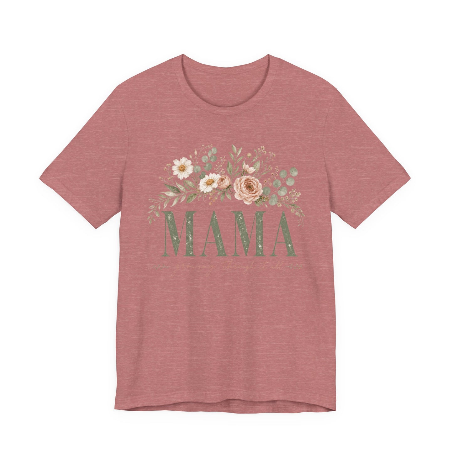Mama Growing Through It All Graphic Tee - Pearl & Wings